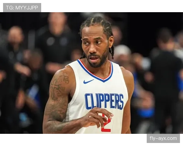 莱昂纳德无球切入效率提升，主导快船侧翼攻防